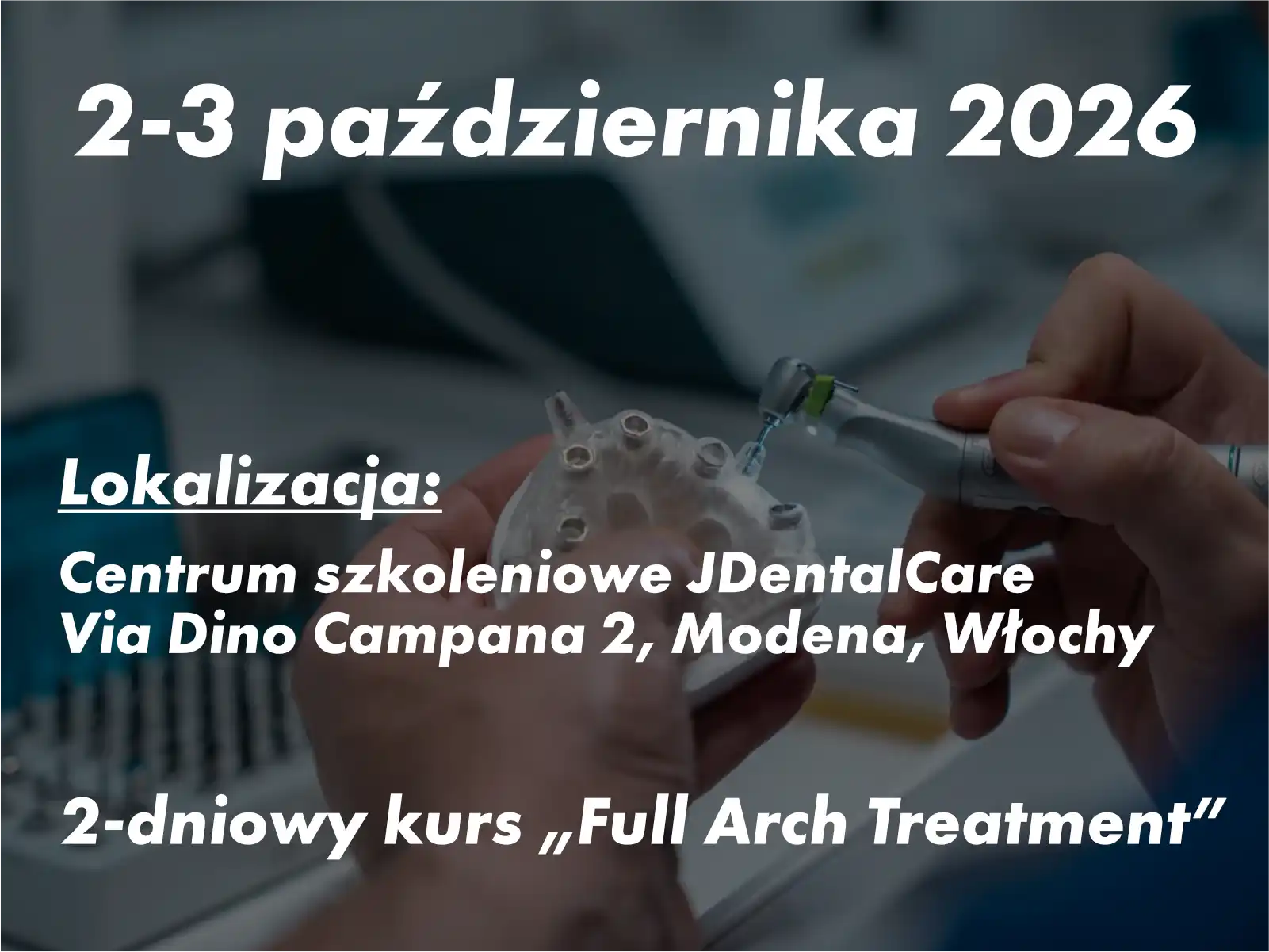 2-3 października 2026 - 2-dniowy kurs „Full Arch Treatment