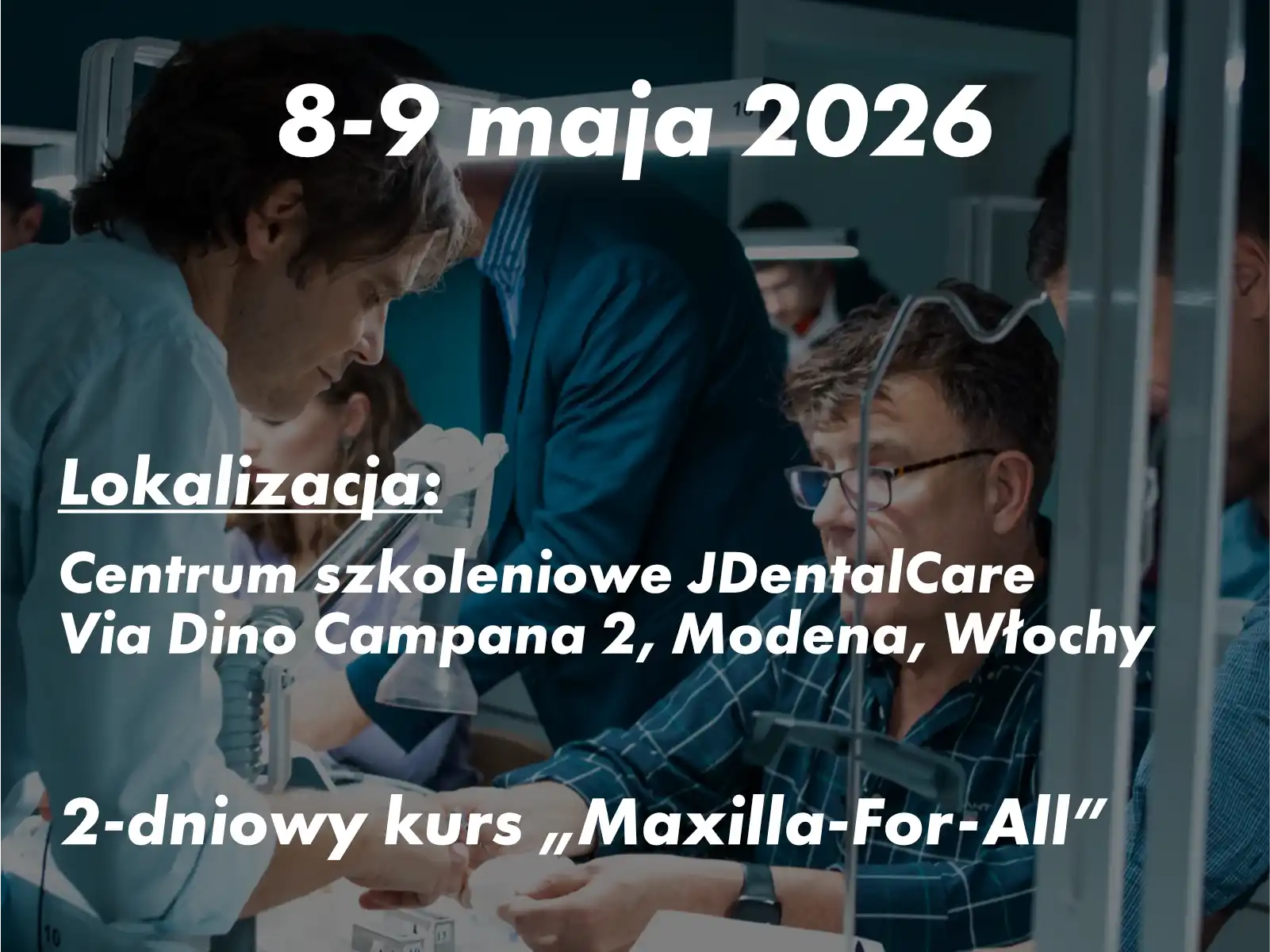 8-9 maja 2026 - 2-dniowy kurs „Maxilla-For-All”