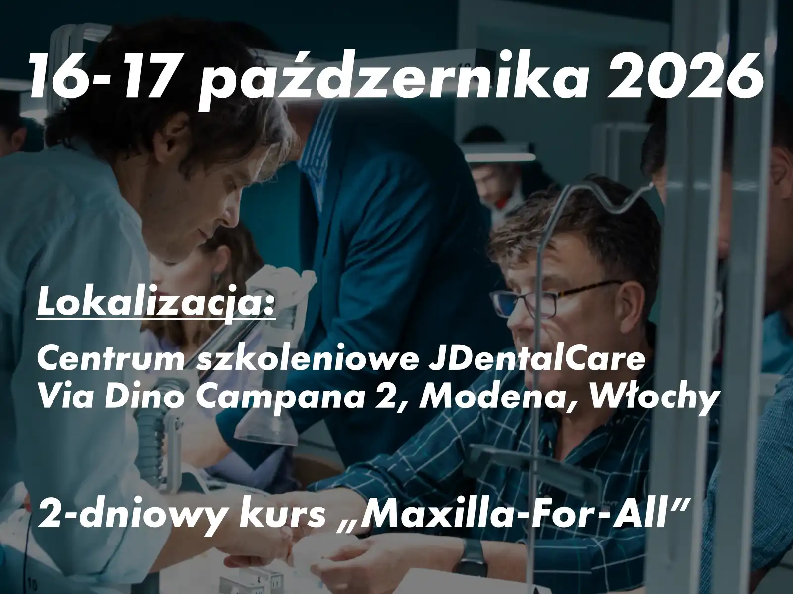 16-17 paźdzernika 2026 - 2-dniowy kurs „Maxilla-For-All”